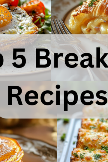 Top 5 Breakfast Recipes: Easy, Quick, and Healthy Morning Meals
